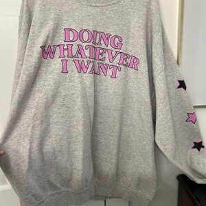 Dressed in LALA Doing Whatever I Want Pullover